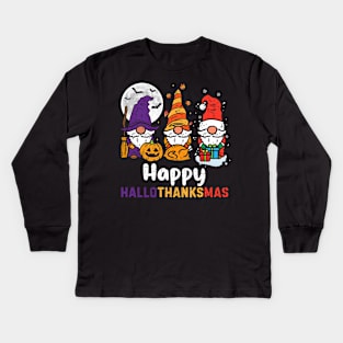 Happy Hallothanksmas Funny Gnome Thanksgiving halloween Christmas Kids Long Sleeve T-Shirt